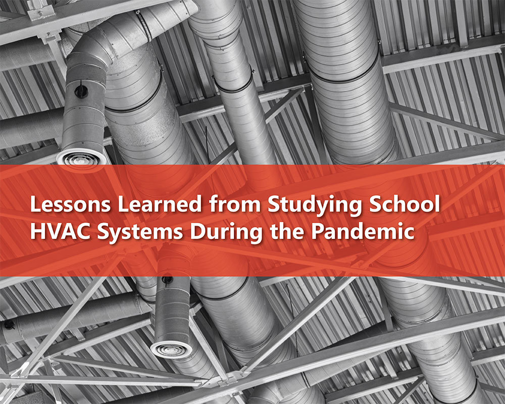Lessons Learned from Studying School HVAC Systems During the Pandemic